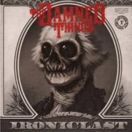 The Damned Things/Ironiclast