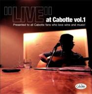 Various/Live At The Cabotte Vol.1