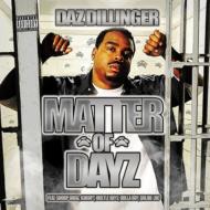 Daz Dillinger/Matter Of Dayz
