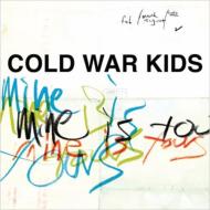 Cold War Kids/Mine Is Yours