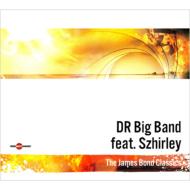 Danish Radio Big Band / Szhirley/James Bond Classics