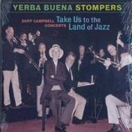 Yerba Buena Stompers/Take Us To The Land Of Jazz Duff Campbell Concert