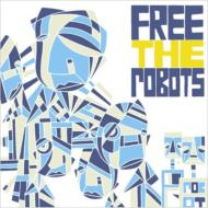 Free The Robots/Free The Robots (Ltd)