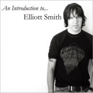An Introducing To Elliott Smith