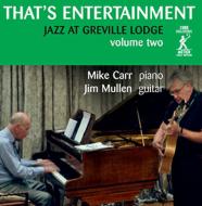 Mike Carr / Jim Mullen/That's Entertainment： Jazz At Greville Lodge Vol.2