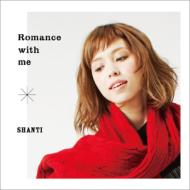 Shanti (Shanti Lila Snyder)/Romance With Me