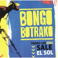 Bongo Botrako/Todos Los Dias Sale El SolF s[J!