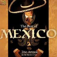 Trio Azteca/Best Of Mexico