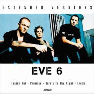 Eve 6/Extended Versions