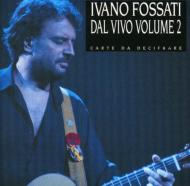 Ivano Fossati/Carte Da Decifrare Concerto 2