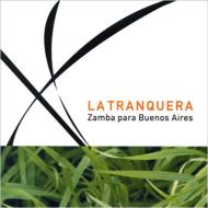 La Tranquera/Zamba Para Buenos Aires