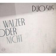Duo505/Walzer Oder Nicht