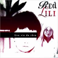 Red Lili/Une Vie De Reve