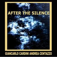 Giancarlo Cardini / Andrea Centazzo/After The Silence