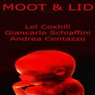 Lol Coxhill / Giancarlo Schiaffini/Moot  Lid