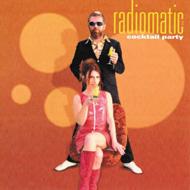 Radiomatic/Radiomatic 2 Coctail Party (Digi)