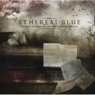 Ethereal Blue/Essays In Rhyme In Passion And Ethics