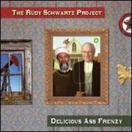 Rudy Schwartz Project/Delicious Ass Frenzy