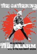 Gathering Mmx / Alarm/Live Starring Mike Peters  Live In The Red Poppy Arena (Ltd)