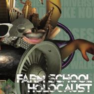 Farm School Holocaust/No Human Involved