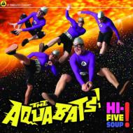 Aquabats/Hi-five Soup