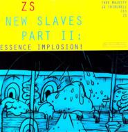 New Slaves II: Essence Implosion