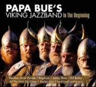 Papa Bue's Viking Jazzband/In The Beginning