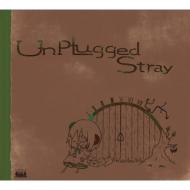 ߡP/Unplugged Stray (Digi)