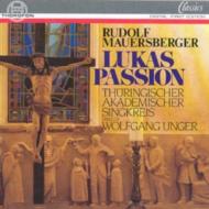 Lukas-passion: Unger / Thuringischer Academischer Singkreis