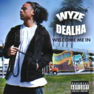 Wyze Dealha/Welcome Me In (Ltd)