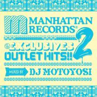 Dj Motoyosi/Manhattan Records The Exclusives Outlet Hits!! 2