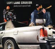 Left Lane Cruiser/Junkyard Speed Ball