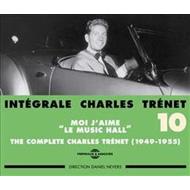 Charles Trenet/Integrale Charles Trenet Vol.10： Moi J' Aime Le Music Hall