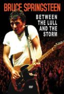 Bruce Springsteen/Between The Lull  The Storm