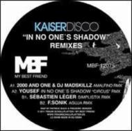 Kaiserdisco/In No Ones Shadow Remixes