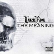 Layzie Bone/Meaning