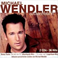 Michael Wendler/Unsterblich