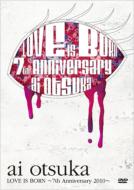  yLOVE IS BORNz`7th Anniversary 2010`