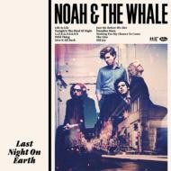 Noah And The Whale/Last Night On Earth