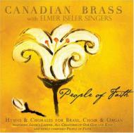 People Of Faith: Canadian Brass Elmer Iseler Singers
