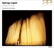 Strosser Ligeti: Viola Sonata, Holliger, Donatoni, Lachenmann, Scelsi