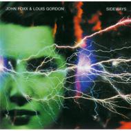 John Foxx / Louis Gordon/Sideways - Deluxe Edition