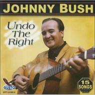 Johnny Bush/Undo Right
