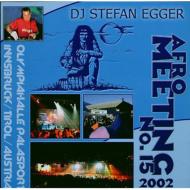 Dj Stefan Egger/Afro Meeting Nr. 15 / 2002