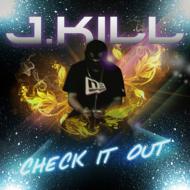 J. kill/Check It Out
