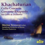 ハチャトゥリアン（1903-1978）/Cello Concerto Concerto Rhapsody： Tarasova(Vc) Dudarova / Russian So