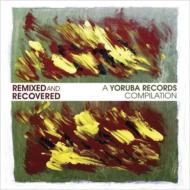 Various/Remixed  Recovered - A Yoruba Records