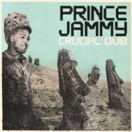 Prince Jammy/Crucial Dub