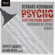 ハーマン、バーナード（1911-1975）/Psycho Suite Souvenirs De Voyage Etco： J. briss(Cl) Tippett Q