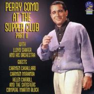 Perry Como/At The Supper Club Part 2
